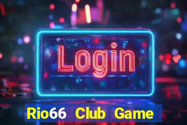 Rio66 Club Game Bài Sinh Tử