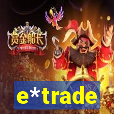 e*trade