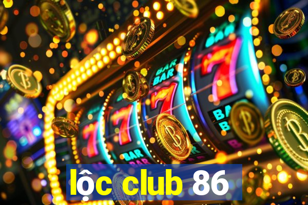 lộc club 86