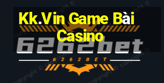 Kk.Vin Game Bài Casino