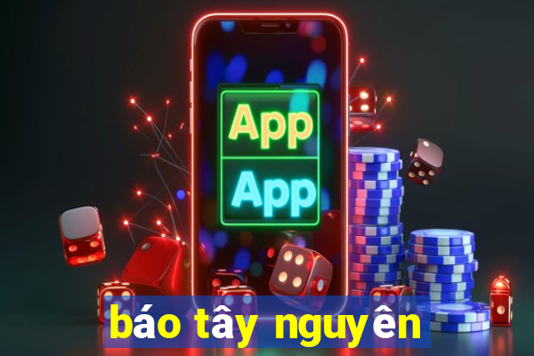 báo tây nguyên