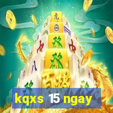 kqxs 15 ngay