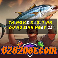 Thống kê Xổ Số Tỉnh Quảng Bình ngày 22