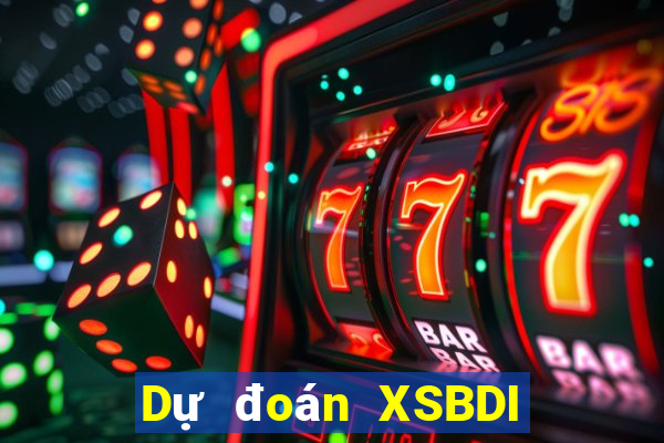 Dự đoán XSBDI thứ tư