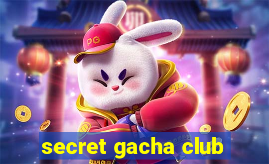 secret gacha club