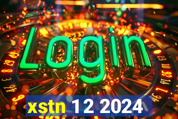 xstn 1 2 2024