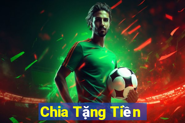 Chia Tặng Tiền