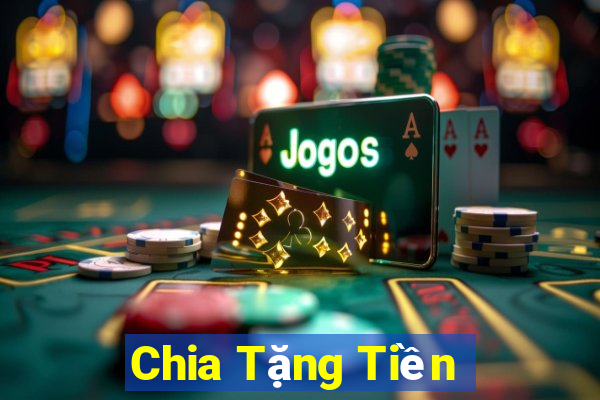 Chia Tặng Tiền