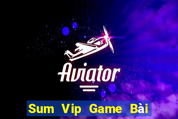 Sum Vip Game Bài Tặng Code