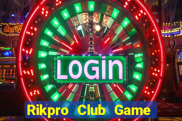 Rikpro Club Game Bài Nạp Rút 1 1