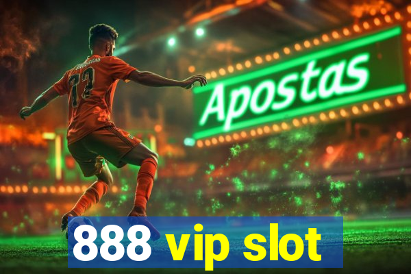 888 vip slot