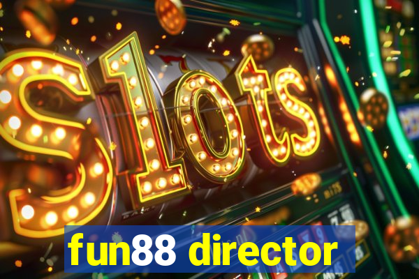 fun88 director