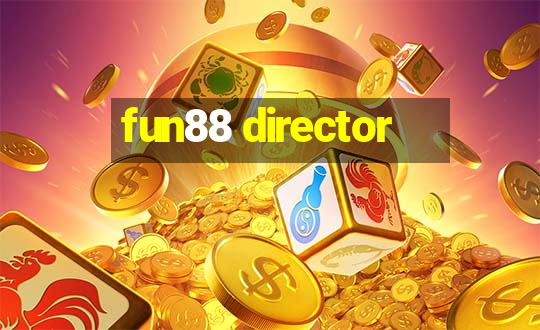 fun88 director