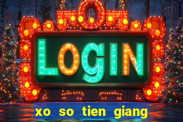 xo so tien giang 31 1