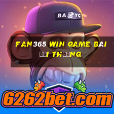 Fan365 Win Game Bài Đổi Thưởng