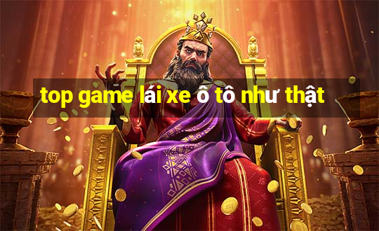 top game lái xe ô tô như thật