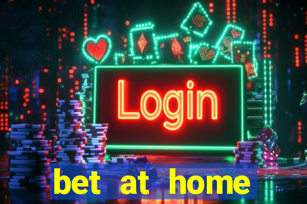 bet at home welcome bonus