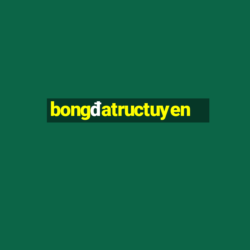 bongdatructuyen