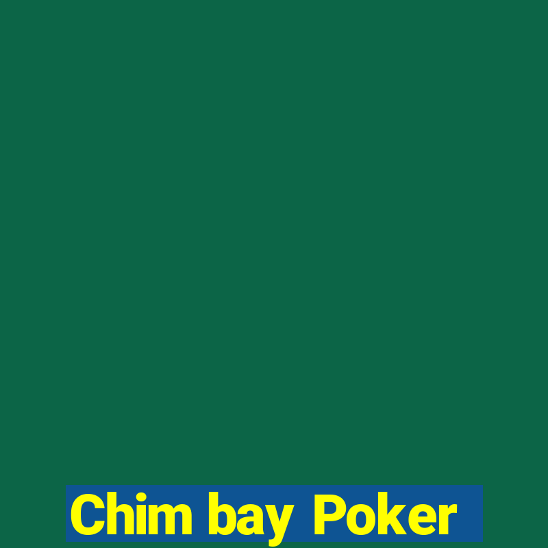 Chim bay Poker