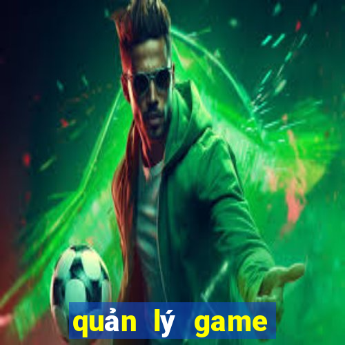 quản lý game bắn cá