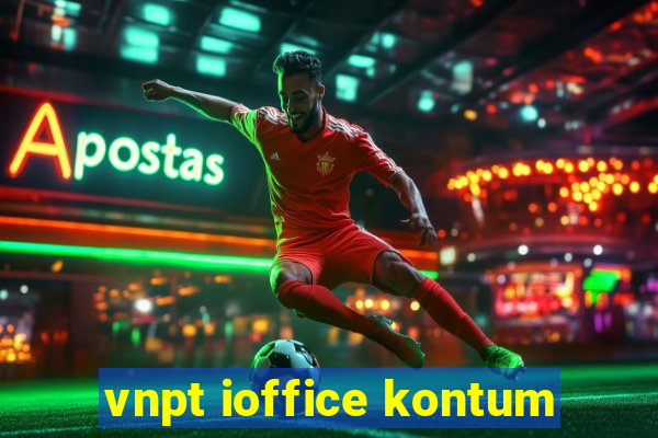 vnpt ioffice kontum