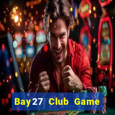 Bay27 Club Game Bài 1368