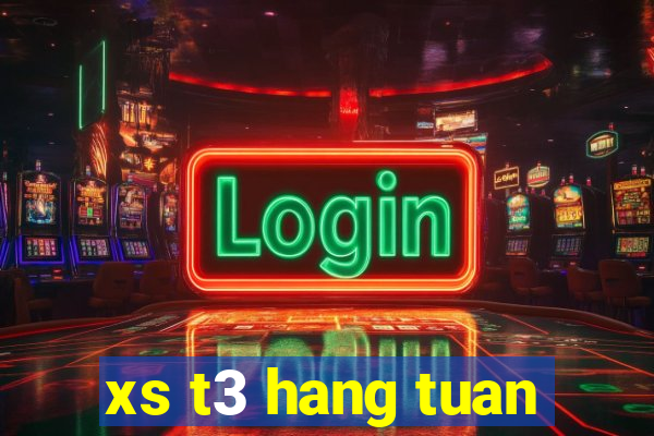 xs t3 hang tuan