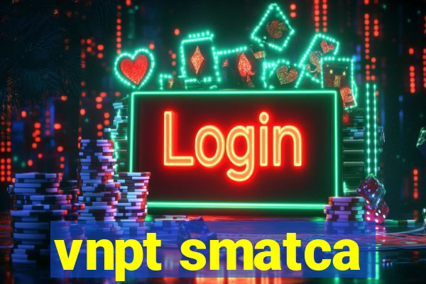 vnpt smatca