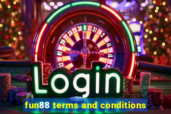 fun88 terms and conditions