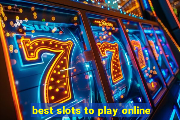 best slots to play online