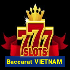 Baccarat VIETNAM