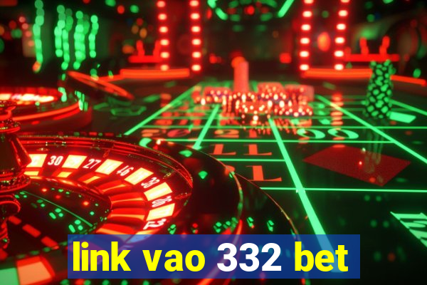 link vao 332 bet