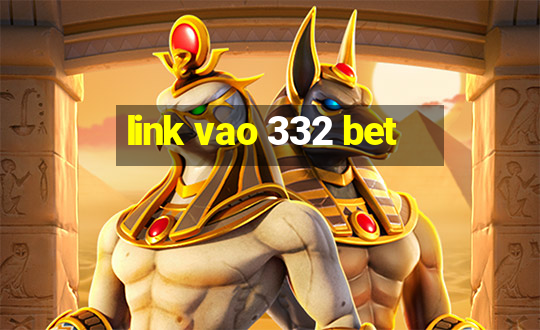 link vao 332 bet