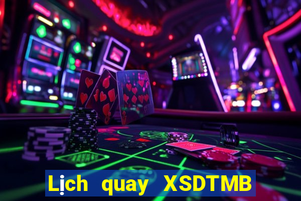 Lịch quay XSDTMB Thứ 7