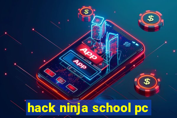 hack ninja school pc