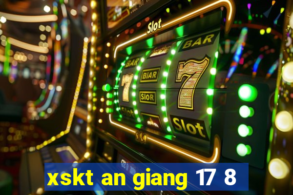 xskt an giang 17 8