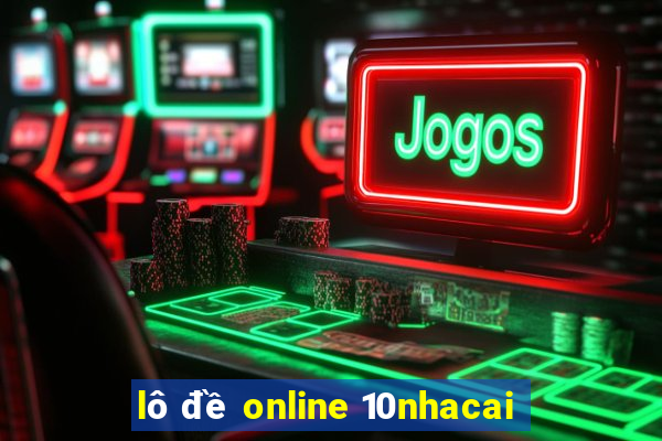 lô đề online 10nhacai