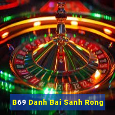 B69 Danh Bai Sanh Rong