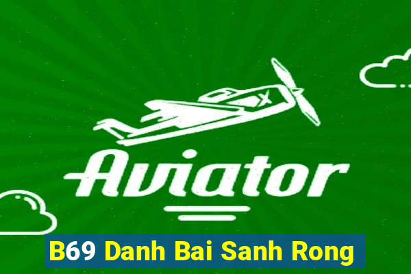 B69 Danh Bai Sanh Rong