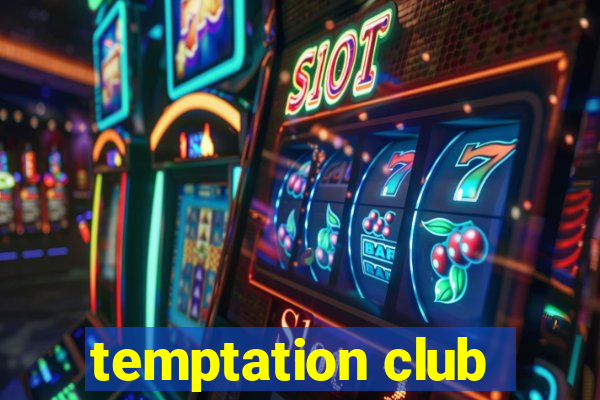 temptation club