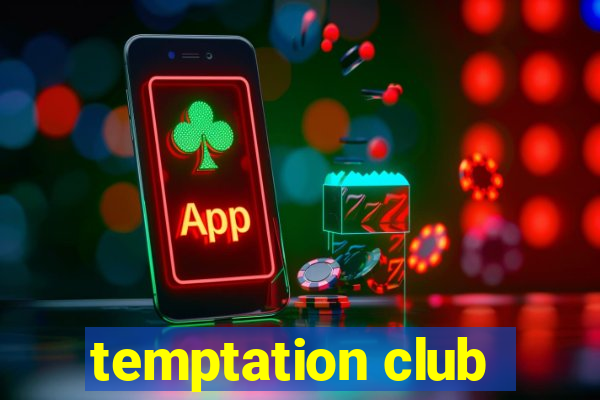 temptation club