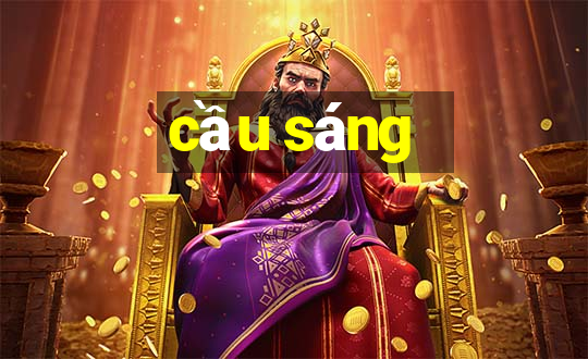 cầu sáng