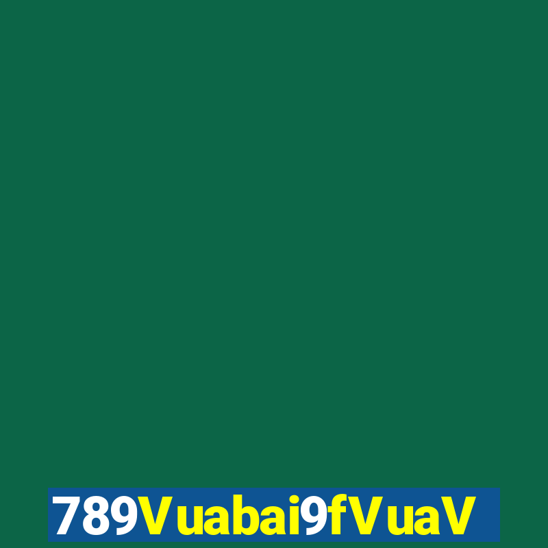 789Vuabai9fVuaVuabai9i9