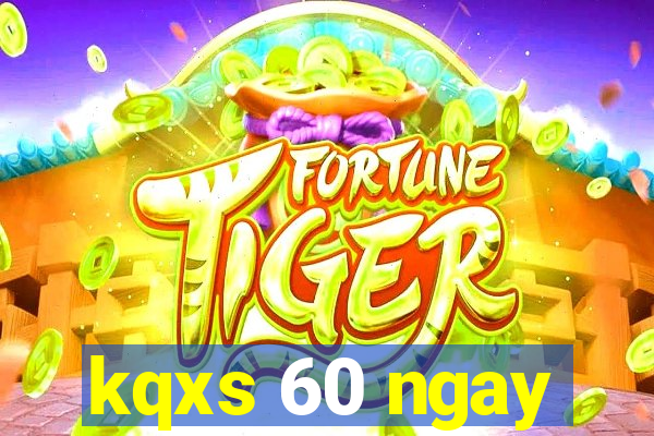 kqxs 60 ngay