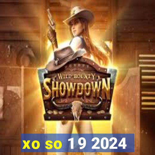 xo so 1 9 2024