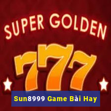 Sun8999 Game Bài Hay