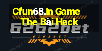 Cfun68.In Game The Bài Hack