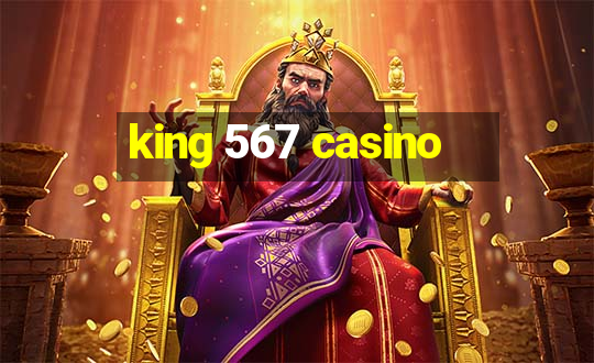 king 567 casino