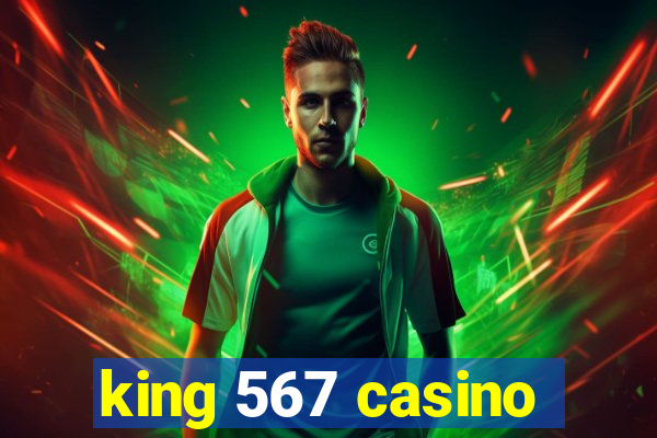 king 567 casino