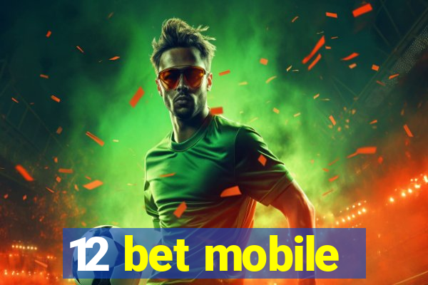 12 bet mobile